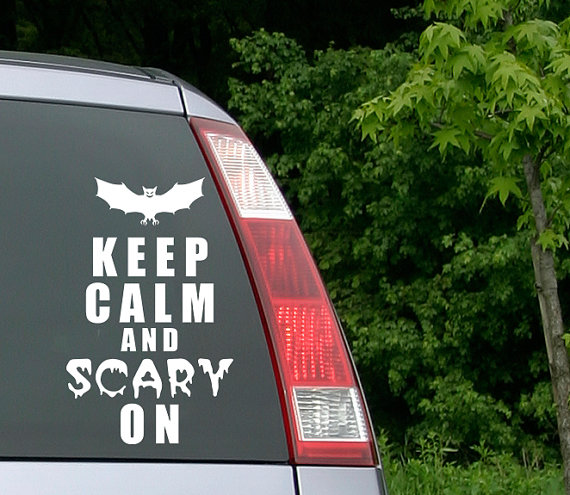 Keep Calm and Scary On