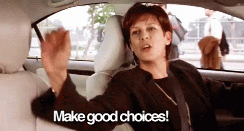 Make good choices